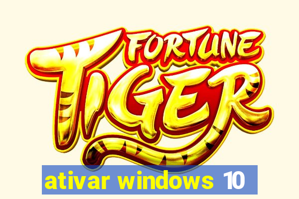 ativar windows 10